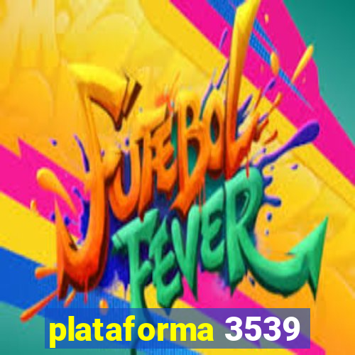 plataforma 3539